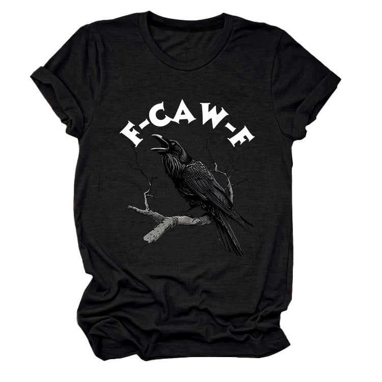 🤩🐦‍⬛F-Caw-F Funny Crow T-shirt