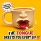 Funny Tongue Out Ceramic Mug